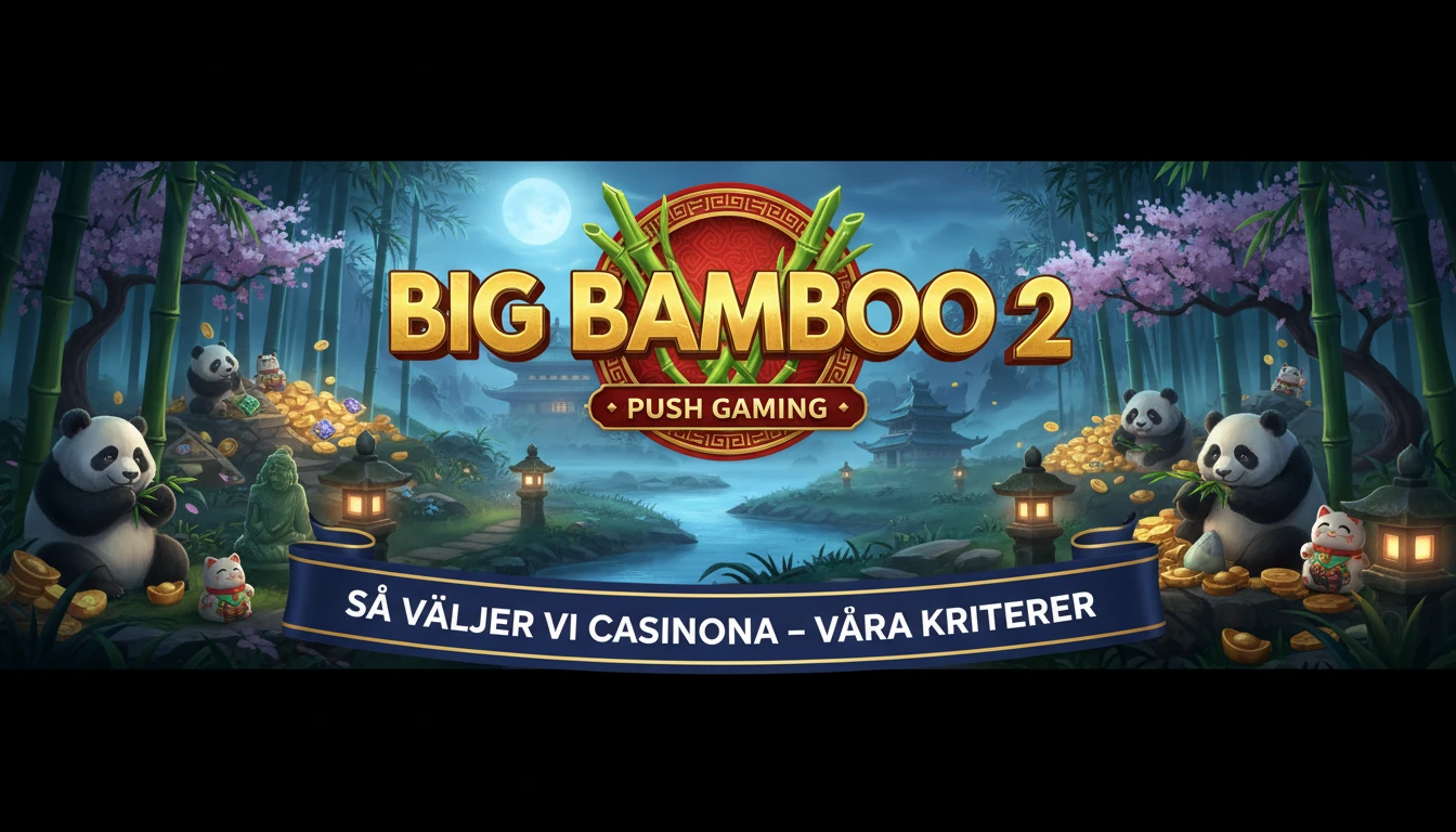 Så väljer vi casinona – våra kriterier